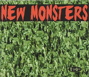 New Monsters, Positone