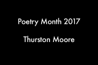 Thurston Moore, Sensitive Skin Poetry Month 2017