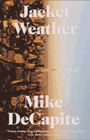 Jacket Weather novel Mike DeCapite