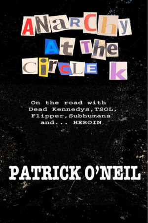 Anarchy at the Circle K Patrick O'Neil